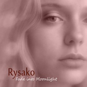 Fade into Moonlight by Rysako