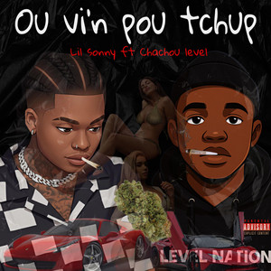 Lil sonny - Ou Vi'n pou tchup (feat. Chachou level)