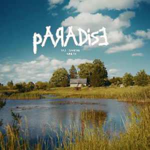 Paradise by Taj Sandhu, MNLTX