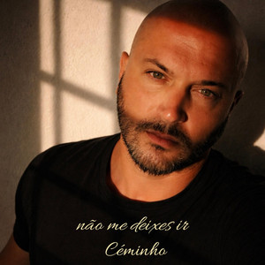 Céminho - Não me deixes ir