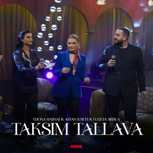 Edona Hasanaj & Artan Jusufi - Taksim tallava (feat. Luljeta Shala)
