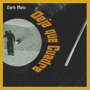 Deja Que Cuadre by Dark Melo