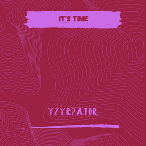 It's Time