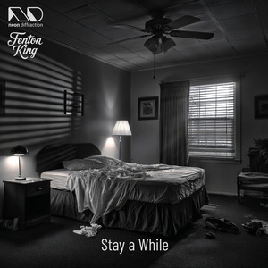 Stay a While - Downtempo Mix by Neon Diffraction, Fenton King