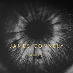 In the Eyes by James Connely