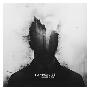 Immersion I - Single Edit by Blindead 23