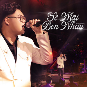 Quang Truong - Sẽ Mãi Bên Nhau
