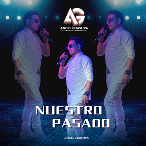 ANGEL GUASHPA - CON LA VOZ DEL DESPECHO - NUESTRO PASADO