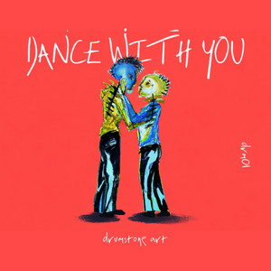 Dance With You by Drumstone
