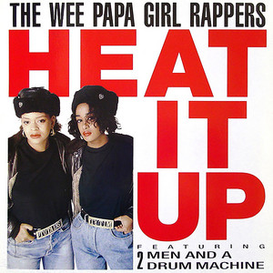 Heat It Up - Acid House Remix by Wee Papa Girl Rappers