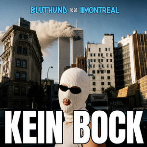 Kein Bock by BLUTHUND, Montreal