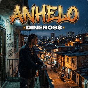 ANHELO by DINERO$$$