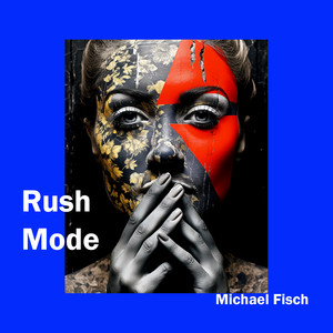Rush Mode by Michael Fisch