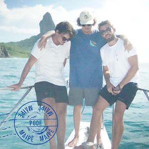 PODE by Maipê, Fabinho K, Pedro Schin, Dias Bruno