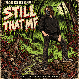 still that MF by NONEED2KNO