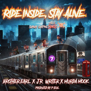 Ride Inside, Stay Alive by Brother Earl, JR Writer, Murda Mook