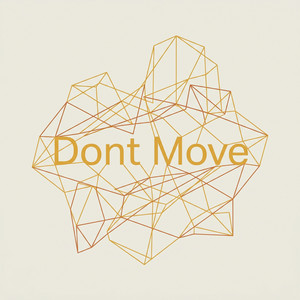 Dont Move by Tariq Bliss