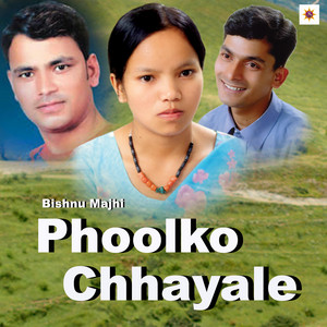 Bishnu Majhi - Phoolko Chhayale