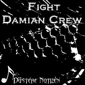 Damian Crew — Fight