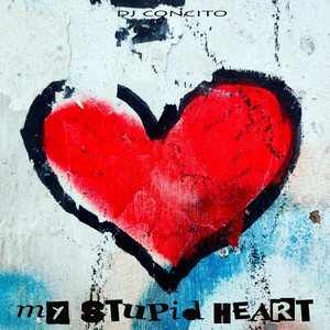 DJ Concito - My Stupid Heart (Kids version)