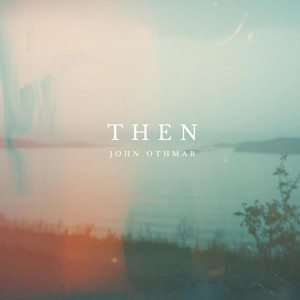 Then by John Othmar
