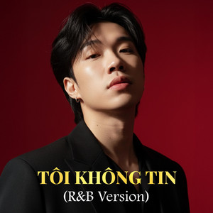 NDMT - Tôi Không Tin (R&B Version)