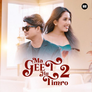 Kamal Khatri & Melina Mainali - Ma Geet Hu Timro 2