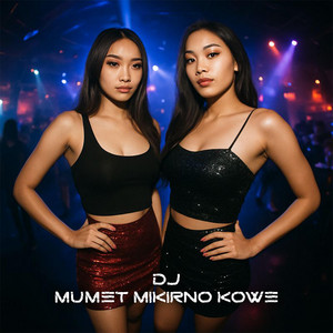 Mumet Mikirno Kowe by DJ FUNKOT