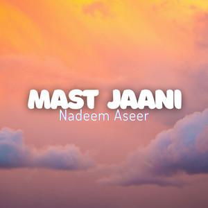 Nadeem Aseer - Mast Jaani