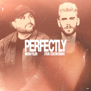 Micah Tyler — Perfectly (feat. Colton Dixon) (2026)