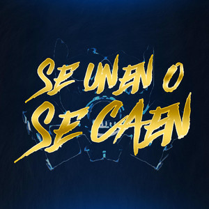 SE UNEN O SE CAE by REBEL MUSIC COMPANY