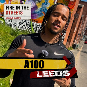 Fire In The Streets - A100 by A100, Charlie Sloth, Fire In The Streets