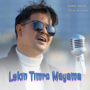 Kamal Khatri & Pooja Neupane - Lekin Timro Mayama