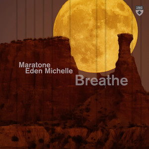 Breathe - Extended Mix by Maratone, Eden Michelle