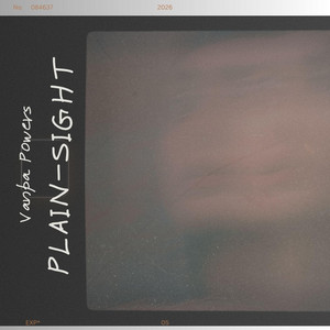 Plain - Sight by Vanpa Powers