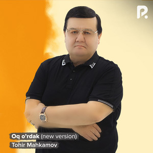 Oq o’rdak - New version by Tohir Mahkamov