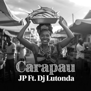 JP - Carapau (feat. DJ Lutonda)