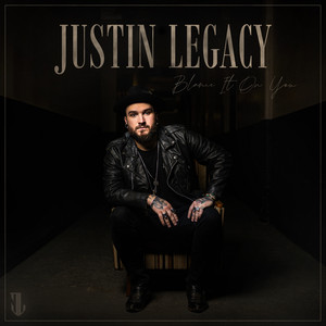 Blame It On You by Justin Legacy