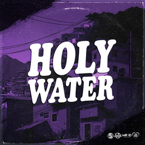 Holy Water by Newsen, Newsbeatz, Mr Real