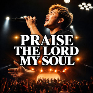 Praise The Lord My Soul by Elieser sombo