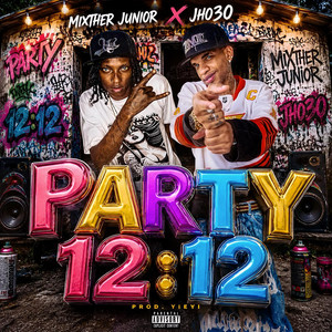 PARTY 12 12 by JHON 30, MixTher Junior