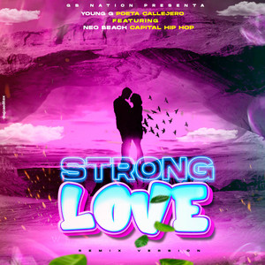 Young G Poeta Callejero - Strong Love Rmx_GS NATION (feat. Neo Beach)