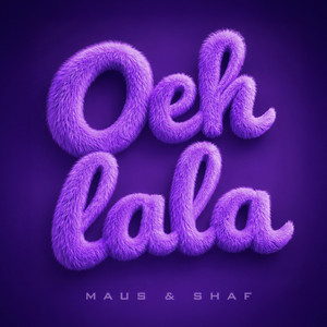 Oeh La La by Maus & Shaf