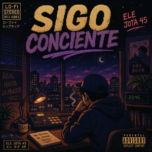 SIGO CONCIENTE by ELE JOTA 45