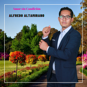 Alfredo Altamirano - Te necesito