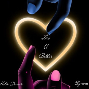 Luv U Better by Kobie Demar