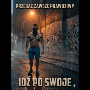 Idź po swoje by Przekaz zawsze Prawdziwy