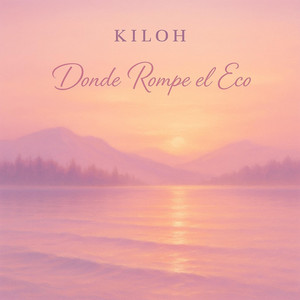 Donde Rompe el Eco by Kiloh