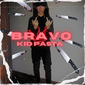 BRAVO by KID PASTA