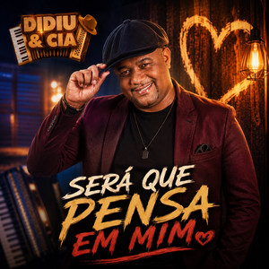 Será Que Pensa Em Mim by Didiu & Cia